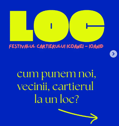 LOC Festivalul Cartierului Icoanei-Ioanid