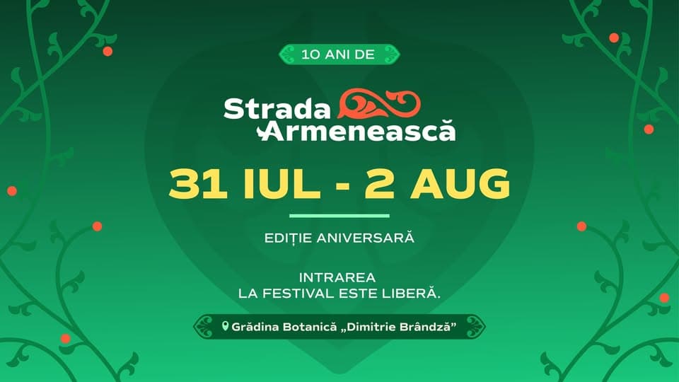 Festivalul Strada Armenească | Ediție aniversară de 10 ani | 31 iulie - 2 august