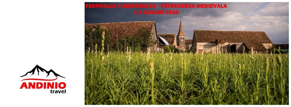 Festivalul Tuberozelor, Seara Medievală și Via Transilvanica cu Andinio Travel
