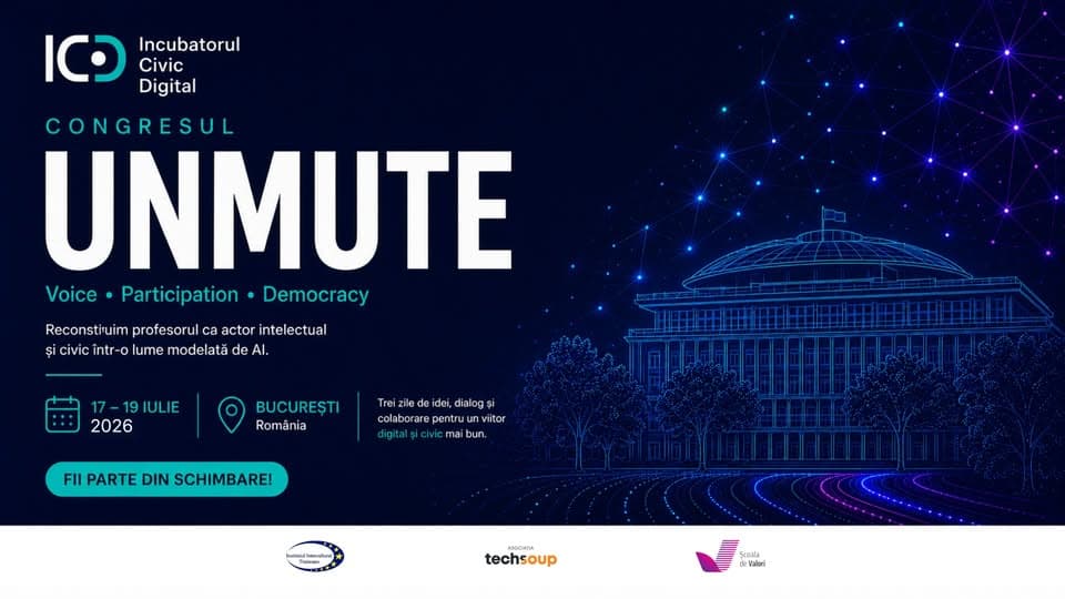 UNMUTE — Voice. Participation. Democracy - Congresul Incubatorul Civic Digital
