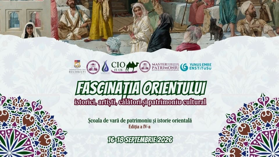 Școala de vară - Patrimoniu și istorie orientală (Ediția a IV-a)