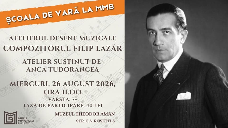 Școala de vară la MMB. Atelierul Desene Muzicale - Compozitorul Filip Lazăr, cu Anca Tudorancea