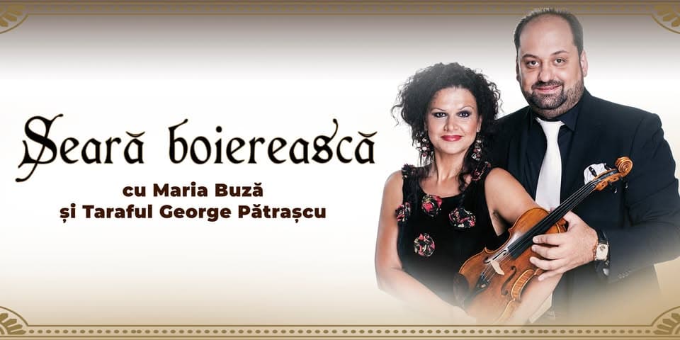 Seară boierească cu Maria Buză şi Taraful George Pătraşcu
