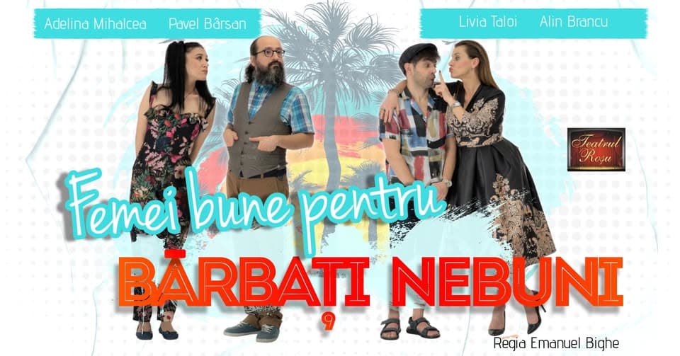 Spectacol de teatru - comedie „Femei bune pentru bărbați nebuni”