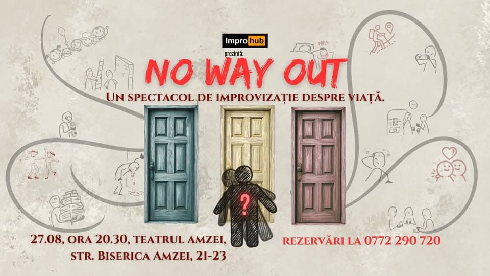NO WAY OUT – Un spectacol de improvizație despre viață
