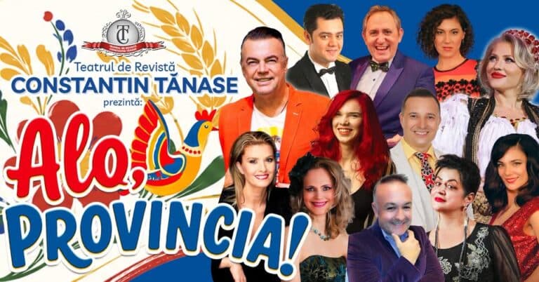 „ALO, PROVINCIA!” – spectacol de Revistă