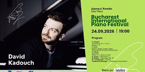 David Kadouch – Recital de pian | Bucharest International Piano Festival