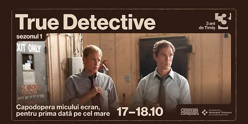 TRUE DETECTIVE – Sezonul 1 integral la cinema