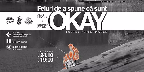 Ways of Saying I'm Okay - Poetry Performance, cu Alex Higyed & Sounds of Om