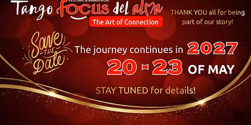Tango FOCUS del ALMA, 20 - 23 of May, 2027