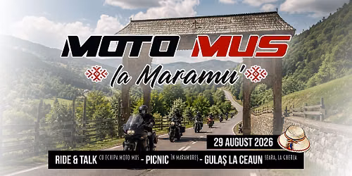 MOTO MUS la Maramu’ 🏍️ Hai cu noi!
