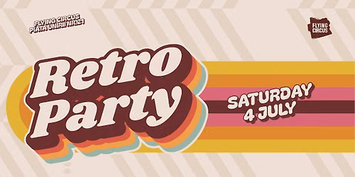 🪩 Retro 🪩 Party Every Saturday @ Flying Circus