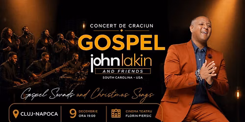 John Lakin & Friends - Concert de Crăciun - GOSPEL
