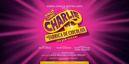 CHARLIE ȘI FABRICA DE CIOCOLATĂ
