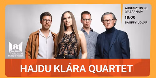 Hajdu Klára Quartet ▪️ 17. Kolozsvári Magyar Napok