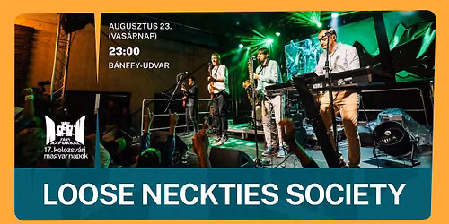 Loose Neckties Society ▪️ 17. Kolozsvári Magyar Napok