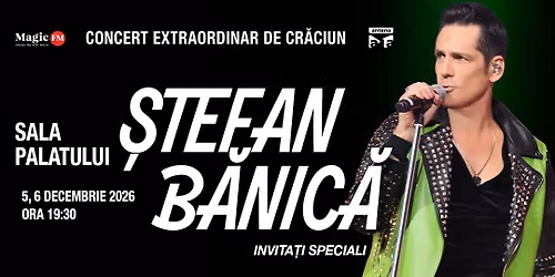 ȘTEFAN BĂNICĂ - CONCERT EXTRAORDINAR DE CRĂCIUN 2026