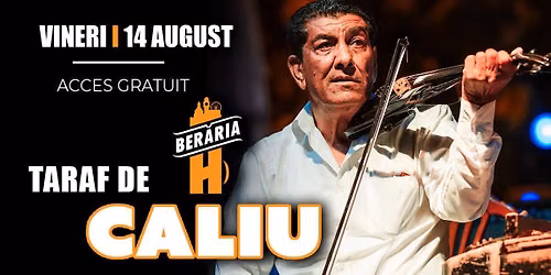 Taraf de Caliu #Live la Berăria H pe 14 august 2026 I #PeTerasă