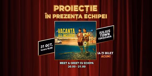 Proiecție specială „Vacanță All Inclusive” | Cinema City Iulius Town TIMIȘOARA