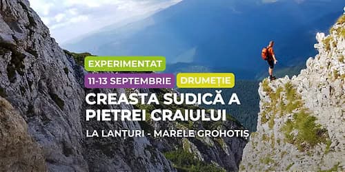 Drumeție experimentat: Creasta Sudică a Pietrei Craiului, La Lanțuri - Marele Grohotiș