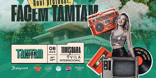 NOUL PROTOCOL: FACEM TAMTAM I Vila International Timisoara