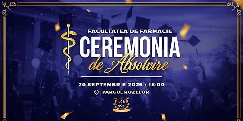 Ceremonia de Absolvire - Facultatea de Farmacie | UMFVBT @2026