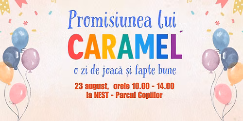 Promisiunea lui Caramel - O zi de joacă și fapte bune