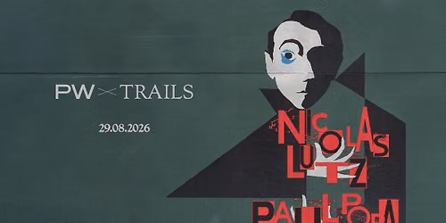 PW x TRAILS • Nicolas Lutz, Paul Popa
