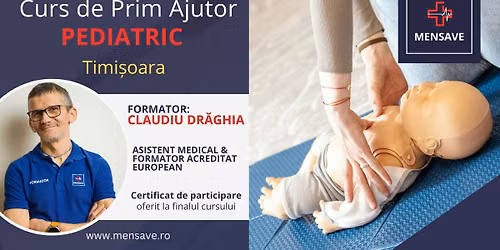 Curs de prim ajutor PEDIATRIC la Timișoara cu MENSAVE