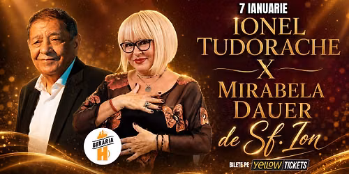 Ionel Tudorache & Mirabela Dauer de Sf. Ion la Berăria H | 7 ianuarie 2027