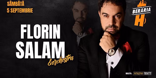 Florin Salam și orchestra cântă la Berăria H pe 5 septembrie 2026