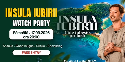 INSULA IUBIRII - WATCH PARTY