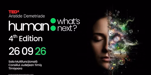 TEDxAristide Demetriade - Human: what's next?!