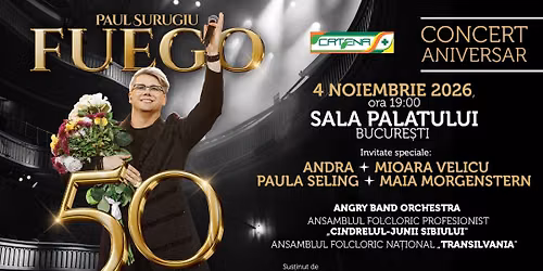 FUEGO – 50 ANIVERSAR 🎉 SALA PALATULUI 🎉 4 NOIEMBRIE