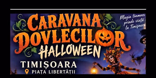 CARAVANA DOVLECILOR -ARTA STRADALA SI PAPUSI GIGANT