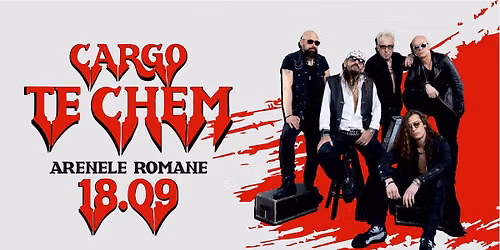 CARGO - Te chem (Arenele Romane)