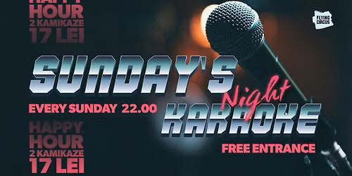 🎤 Karaoke Night Every Sunday 🎤 @ Flying Circus