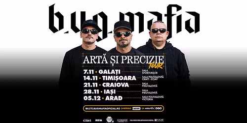 B.U.G. Mafia – „Artă Și Precizie Tour”