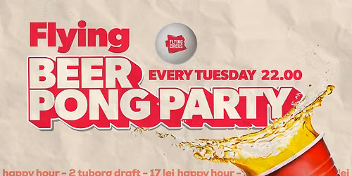 🍻 Beer Pong Party 🍻 Every Tuesday @ Flying Circus