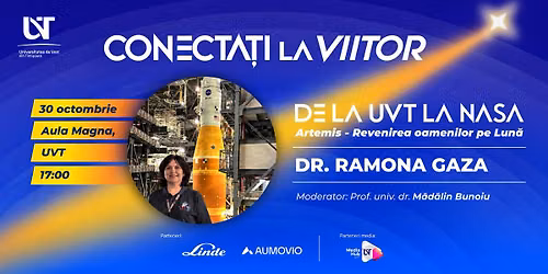 De la UVT la NASA. Artemis – Revenirea oamenilor pe Lună | Dialog cu Dr. Ramona Gaza