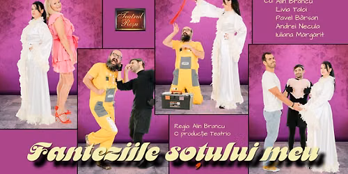 Cluj: teatru/comedie „Fanteziile soțului meu”