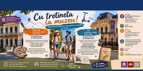 Școala de vară la MMB. Atelierele "Cu trotineta la muzeu"