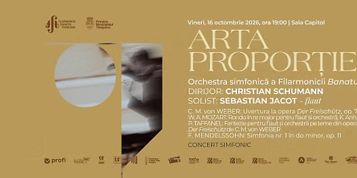ARTA PROPORȚIEI | Dirijor: CHRISTIAN SCHUMANN | SEBASTIAN JACOT – flaut