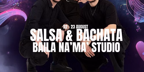Musicality Weekend | Salsa & Bachata | BAILA Na' Ma' Dance Company | Timisoara