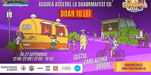 SHAORMA FEST | 26-27 septembrie | Divertiland Park