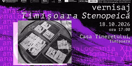 Analog Mania XIV: Vernisaj „Timișoara Stenopeică”