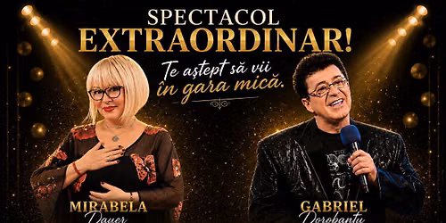 Te astept sa vii in gara mica - Mirabela Dauer & Gabriel Dorobantu - Bucuresti