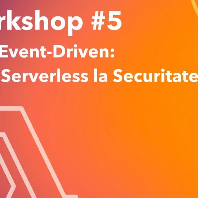 AWS Event-Driven: De la Serverless la Securitate