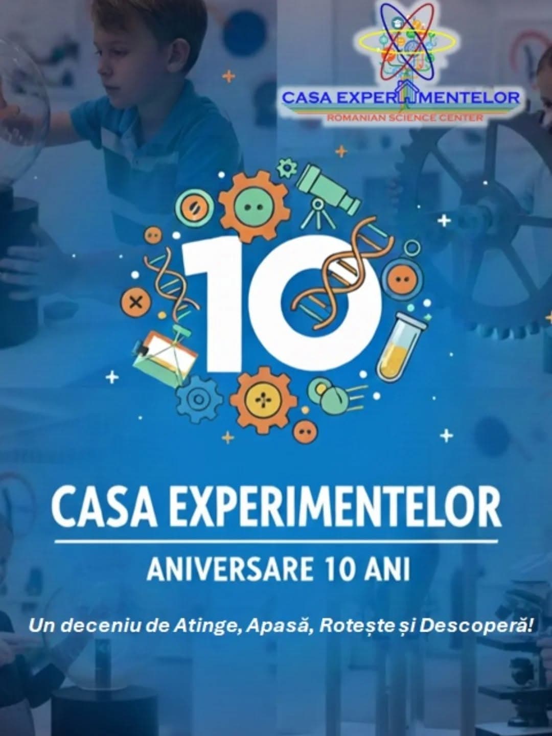 Atinge, Apasă, Rotește și Descoperă Casa Experimentelor