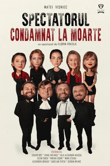 SPECTATORUL CONDAMNAT LA MOARTE - de Matei Vișniec